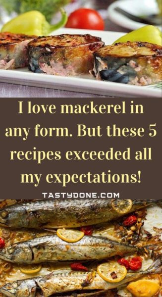 I love mackerel in any form. But these 5 recipes exceeded all my expectations!