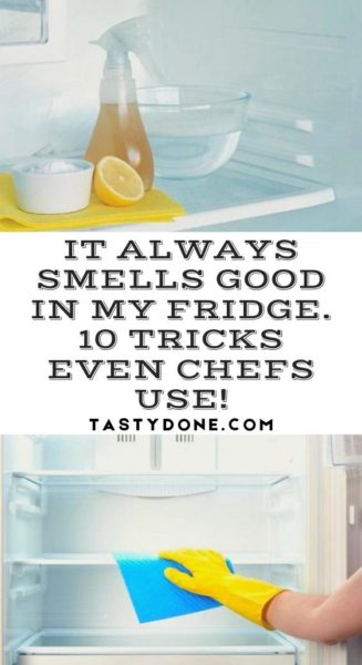 It always smells good in my fridge. 10 tricks even chefs use!