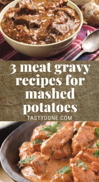 3 meat gravy recipes for mashed potatoes