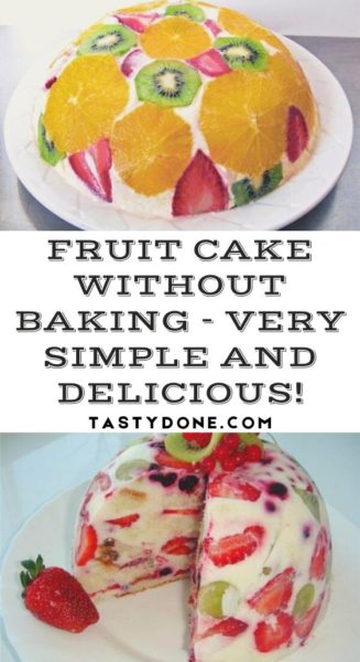 Fruit cake without baking - very simple and delicious!