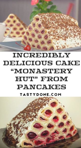 Incredibly delicious cake “Monastery hut” from pancakes