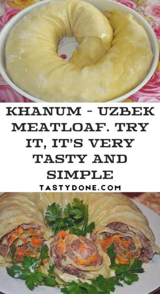 Khanum - Uzbek meatloaf. Try it, it’s very tasty and simple