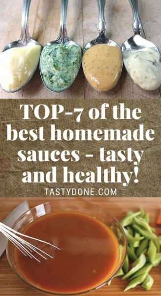 TOP-7 of the best homemade sauces - tasty and healthy!