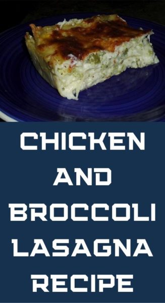 Chicken and Broccoli Lasagna Recipe