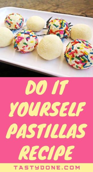 Do it yourself Pastillas recipe