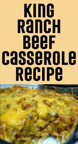 King Ranch Beef Casserole Recipe