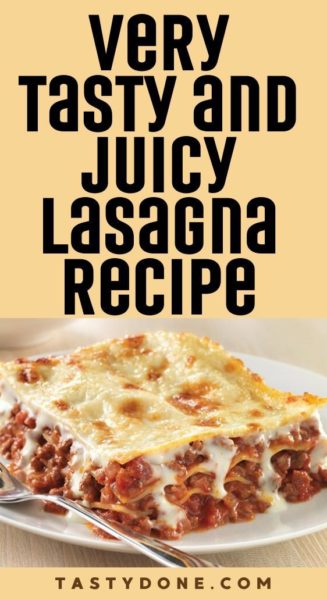 Very Tasty and Juicy Lasagna Recipe