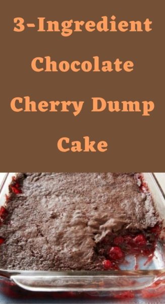 3-Ingredient Chocolate Cherry Dump Cake