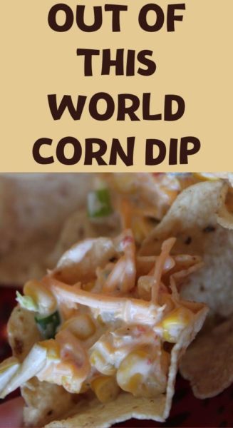 Out of this World Corn Dip