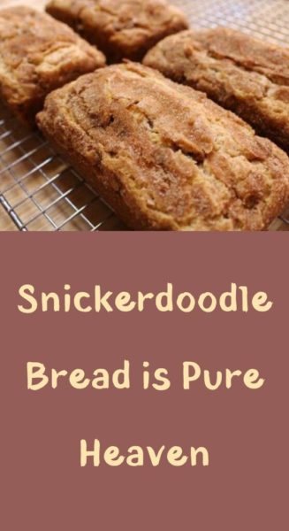 Snickerdoodle Bread is Pure Heaven