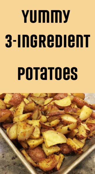 Yummy 3-ingredient potatoes