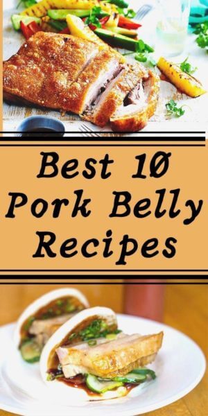 Best 10 Pork Belly Recipes