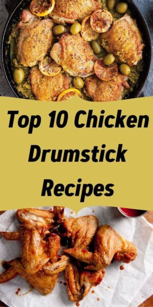 Top 10 Chicken Drumstick Recipes