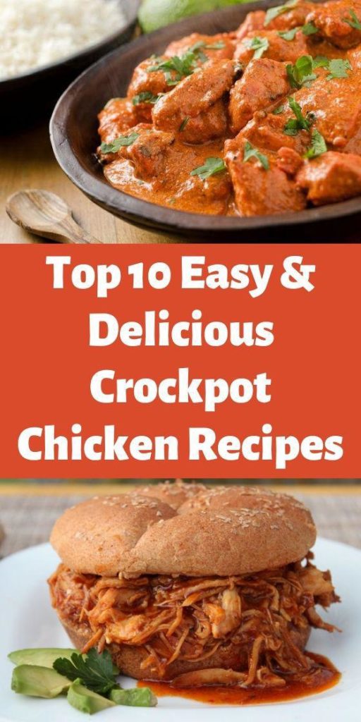 Top 10 Easy & Delicious Crockpot Chicken Recipes