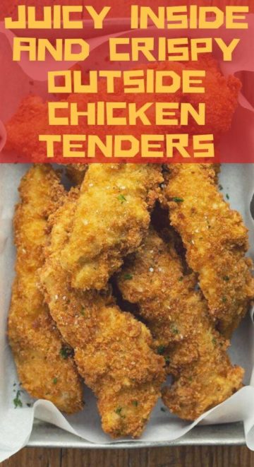 Juicy Inside and Crispy Outside Chicken Tenders - TASTYDONE