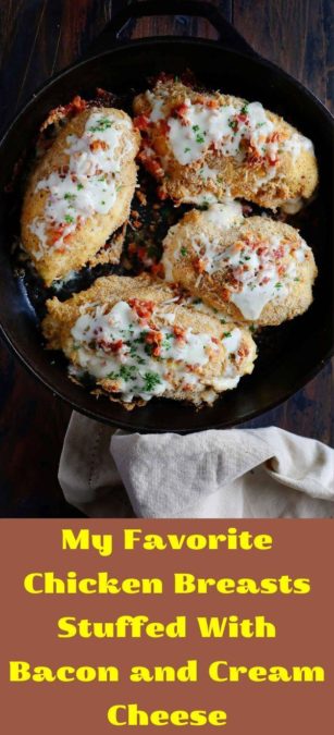 My Favorite Chicken Breasts Stuffed With Bacon and Cream Cheese