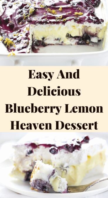 Easy And Delicious Blueberry Lemon Heaven Dessert