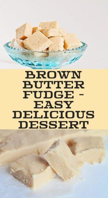 Brown Butter Fudge - Easy Delicious Dessert
