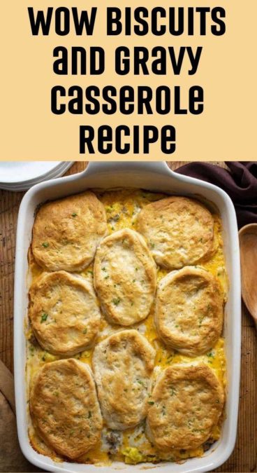 WOW Biscuits and Gravy Casserole Recipe