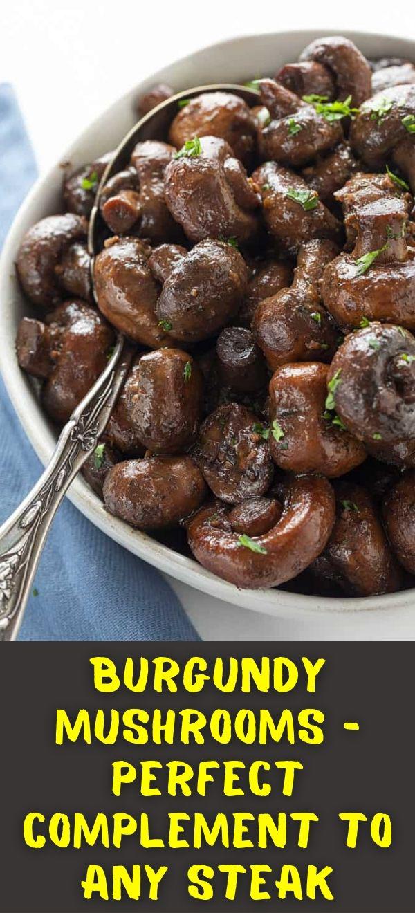Burgundy Mushrooms - perfect complement to any steak