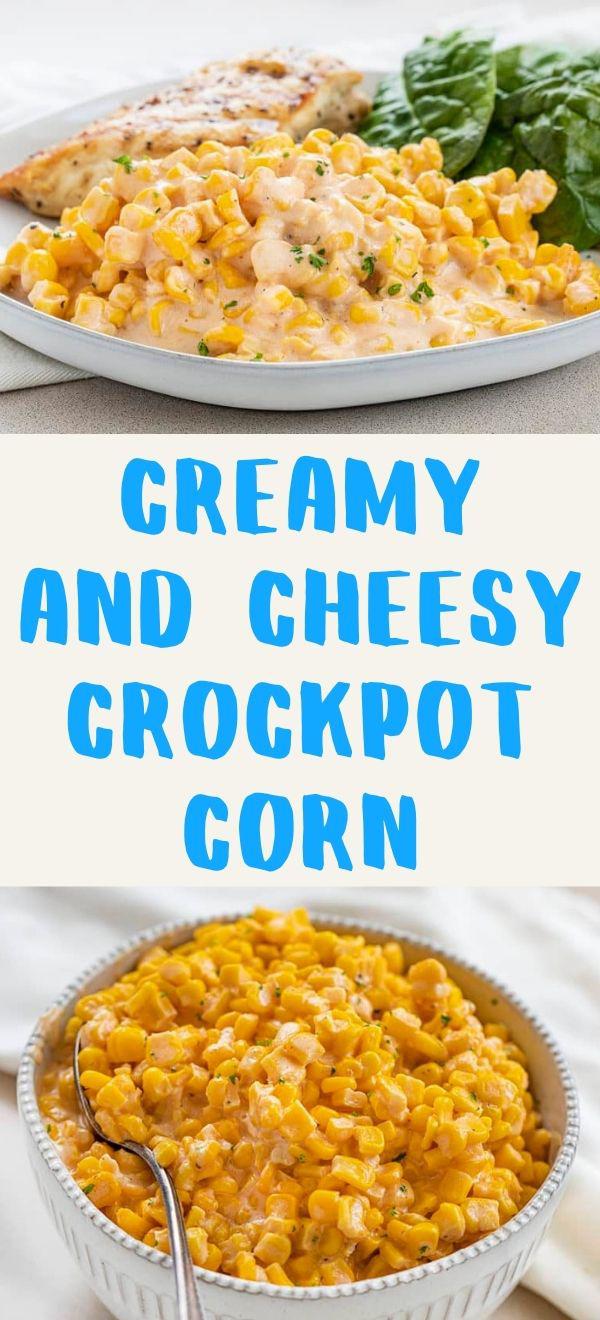Creamy and Cheesy Crockpot Corn