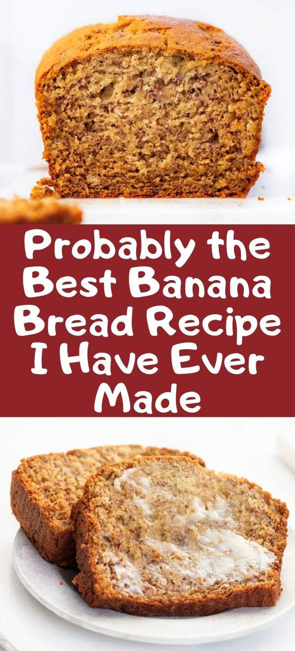 Probably the Best Banana Bread Recipe I Have Ever Made