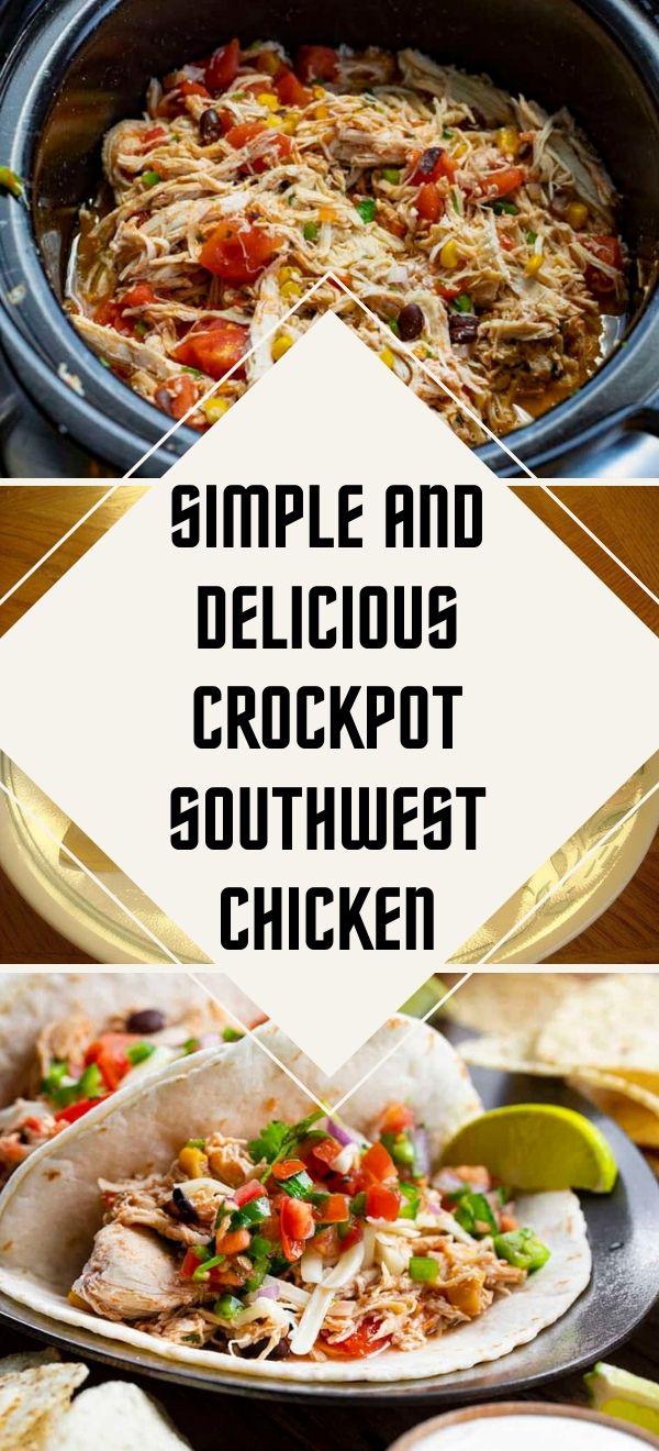 Simple and Delicious Crockpot Southwest Chicken