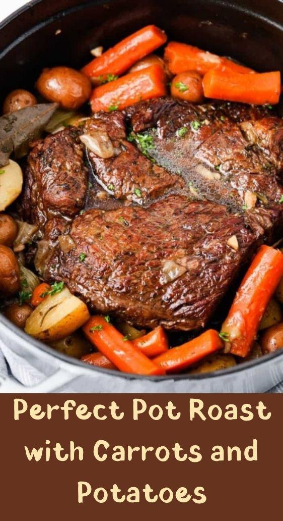Perfect Pot Roast with Carrots and Potatoes