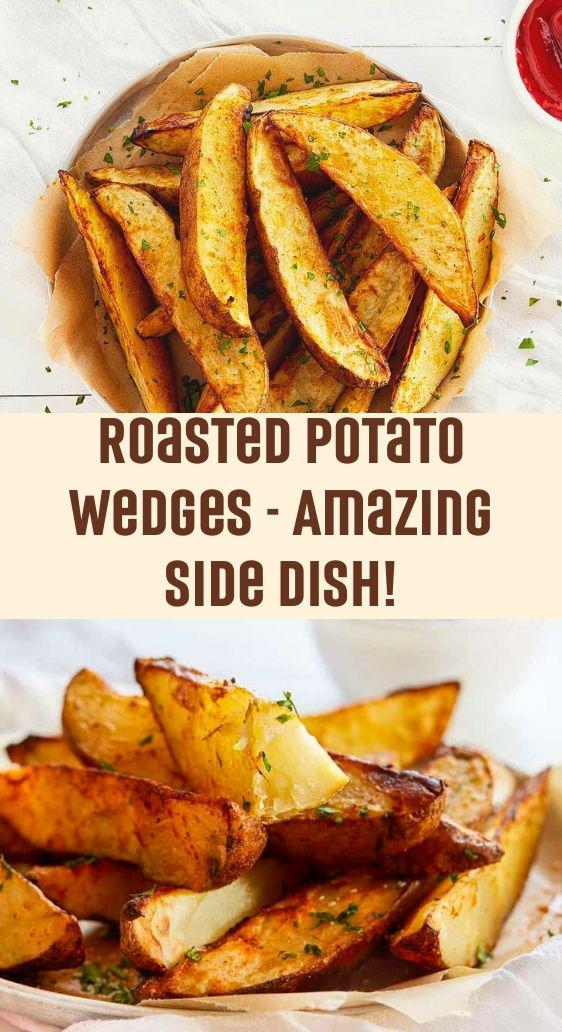 Roasted Potato Wedges - Amazing Side Dish!