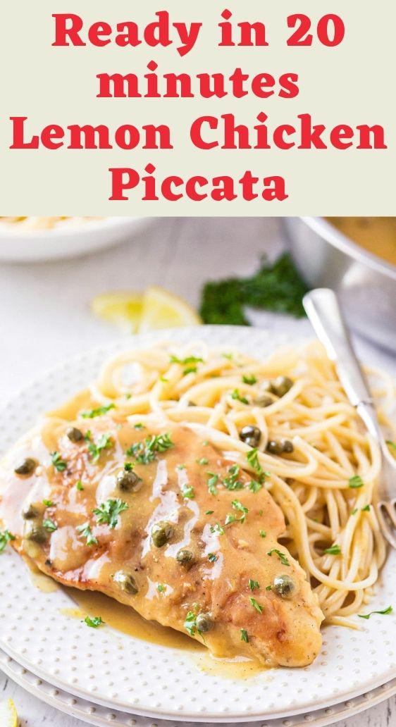 Ready in 20 minutes Lemon Chicken Piccata