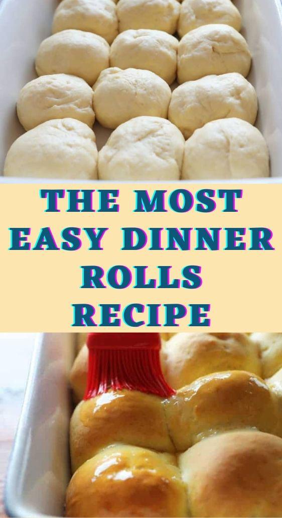 The Most Easy Dinner Rolls Recipe
