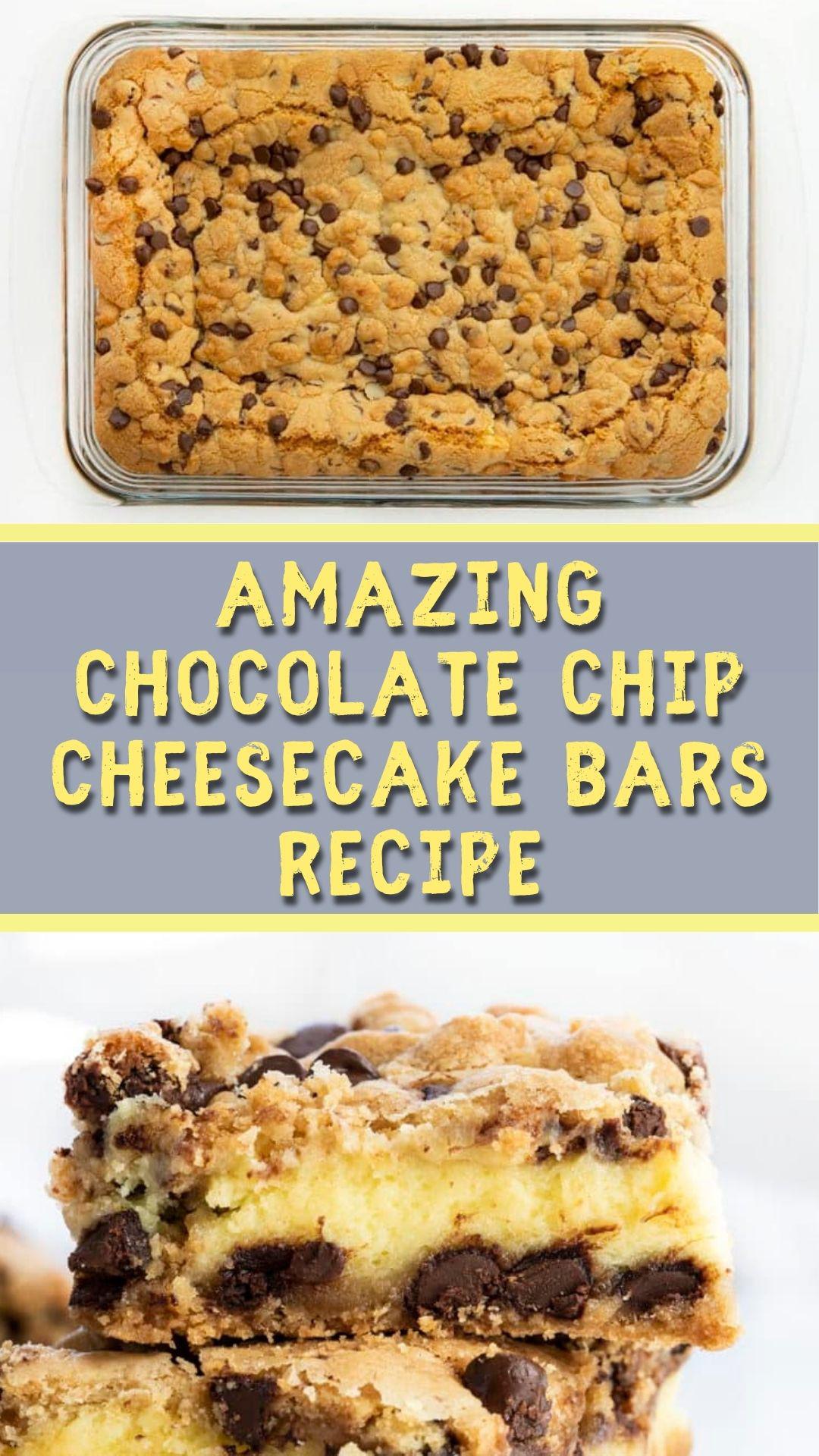 Amazing Chocolate Chip Cheesecake Bars Recipe