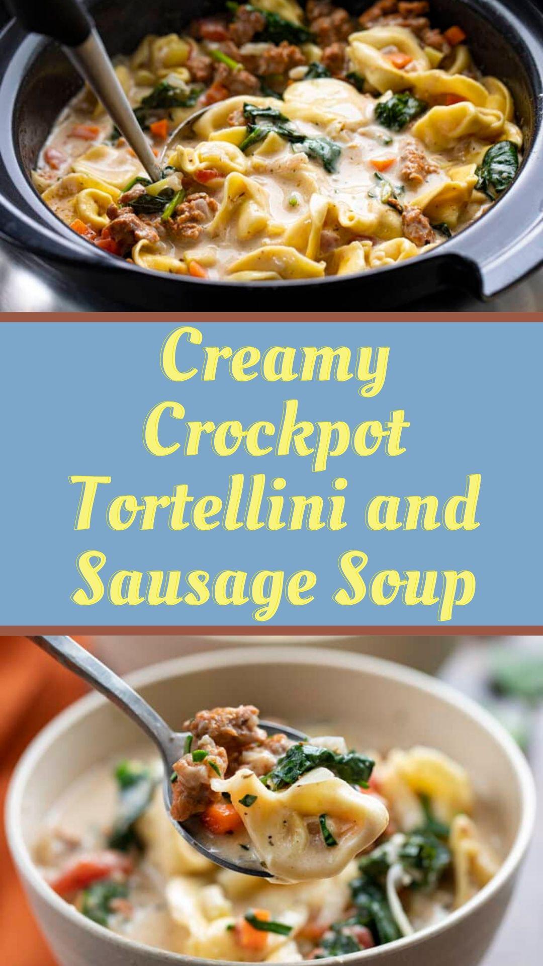 Creamy Crockpot Tortellini and Sausage Soup - TASTYDONE