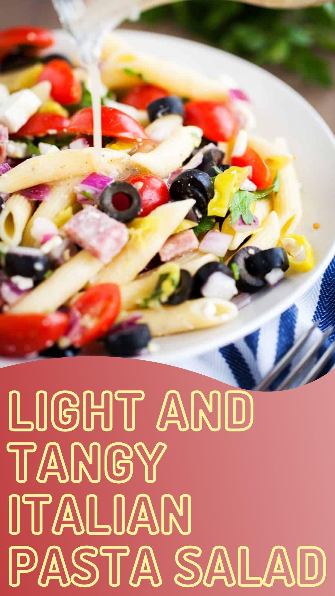 Light and Tangy Italian Pasta Salad