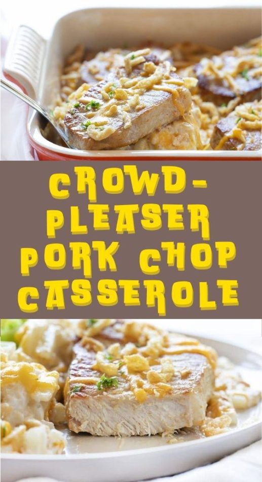 Crowd-Pleaser Pork Chop Casserole