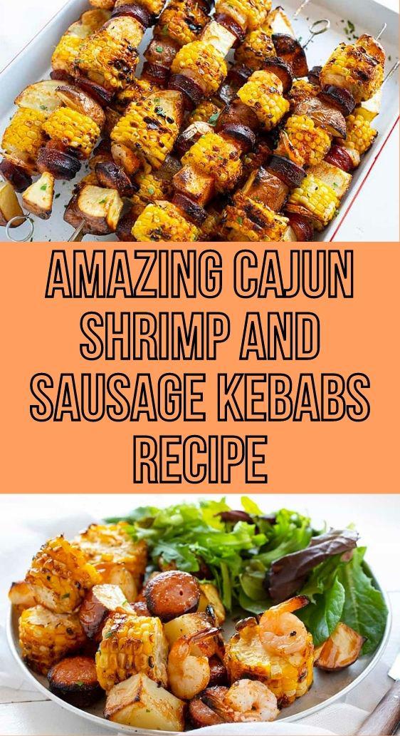 Amazing Cajun Shrimp and Sausage Kebabs Recipe