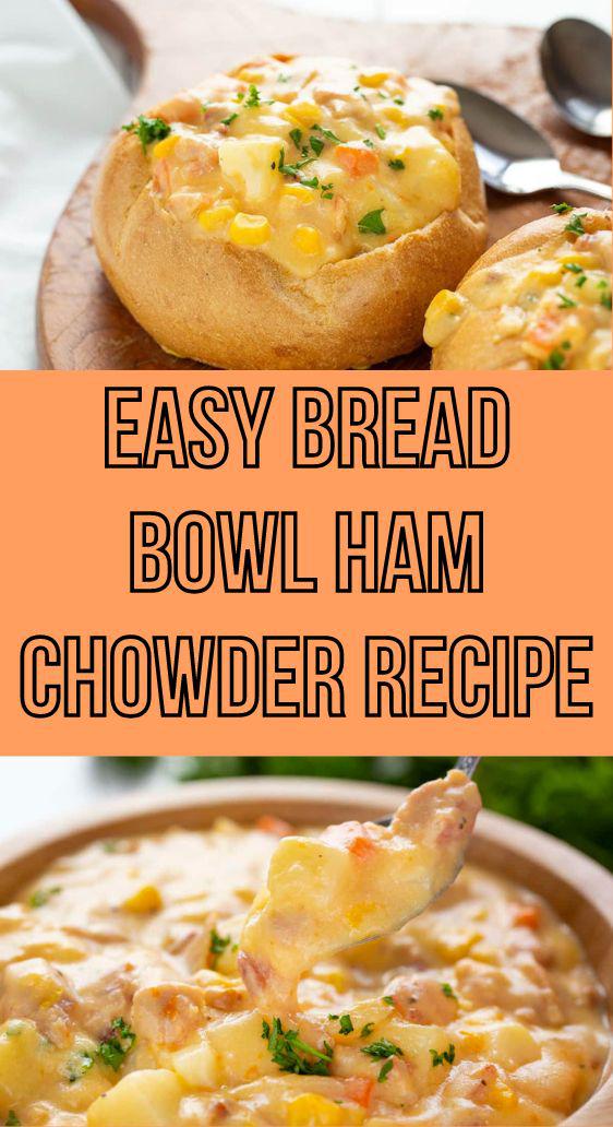 Easy Bread Bowl Ham Chowder Recipe