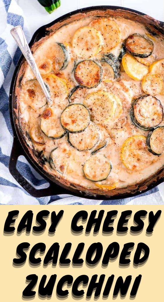 Easy Cheesy Scalloped Zucchini