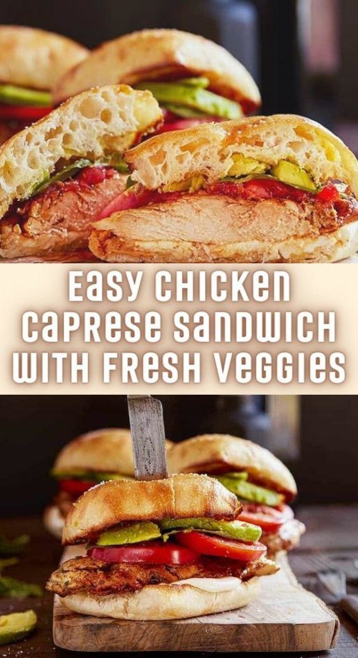 Easy Chicken Caprese Sandwich with Fresh Veggies - TASTYDONE