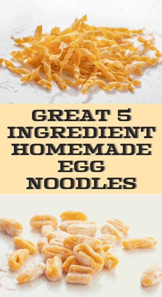 Great 5 Ingredient Homemade Egg Noodles