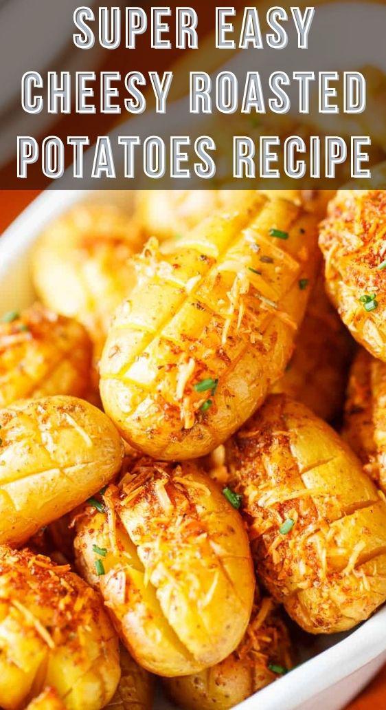 Super Easy Cheesy Roasted Potatoes Recipe