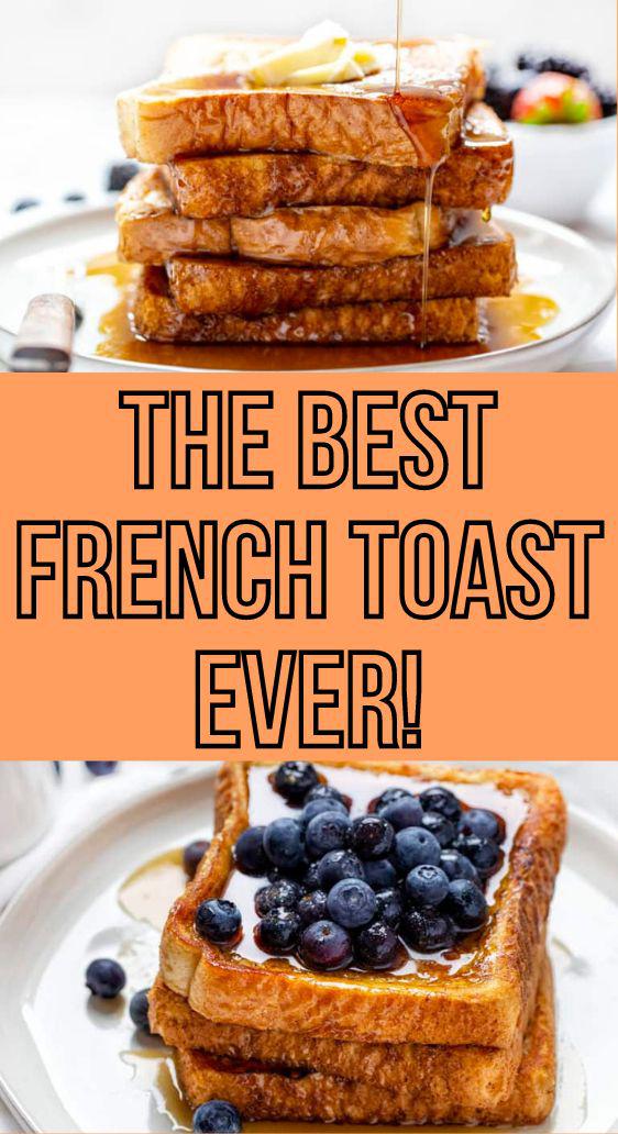 The Best French Toast Ever!