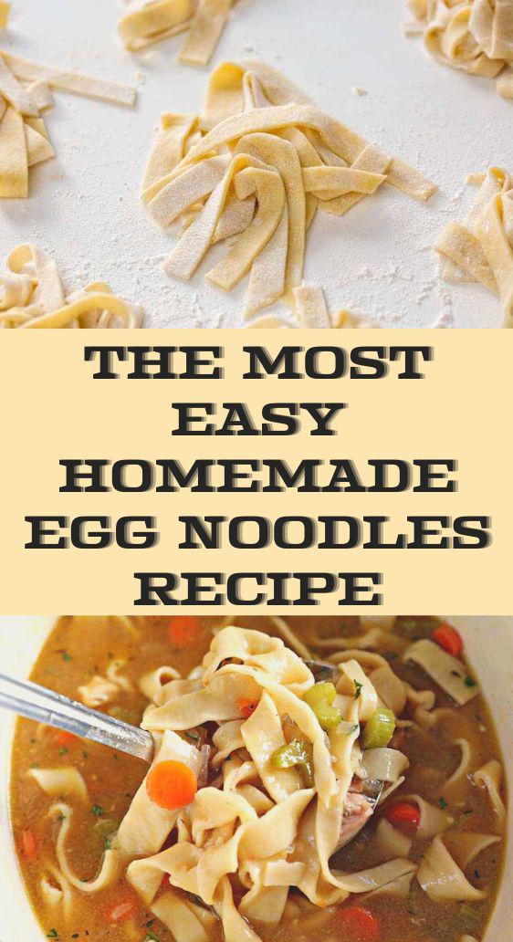 The Most Easy Homemade Egg Noodles Recipe