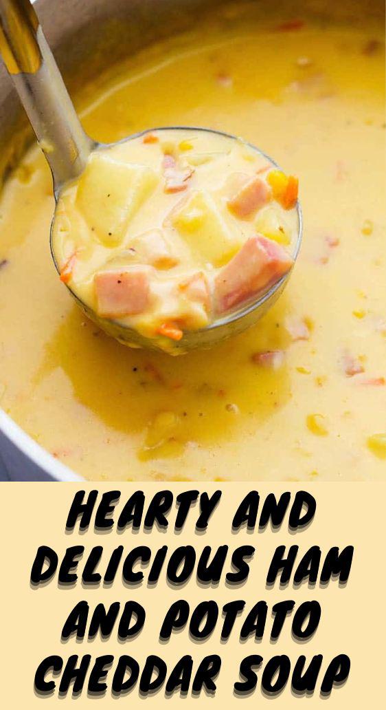 Hearty and Delicious Ham and Potato Cheddar Soup