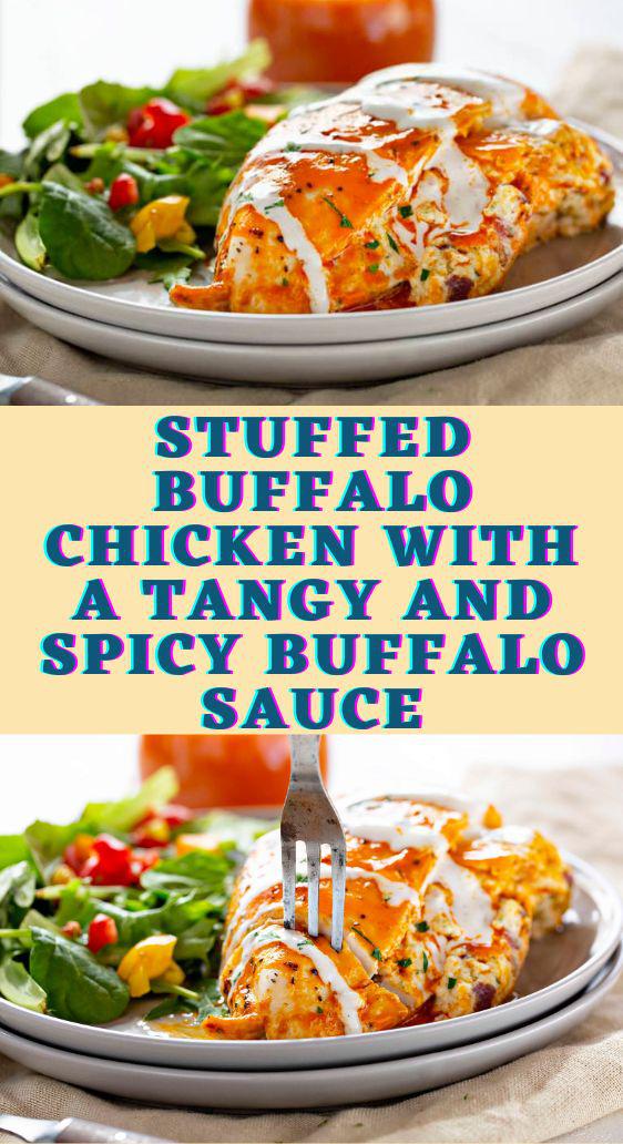 Stuffed Buffalo Chicken with a Tangy and Spicy Buffalo Sauce
