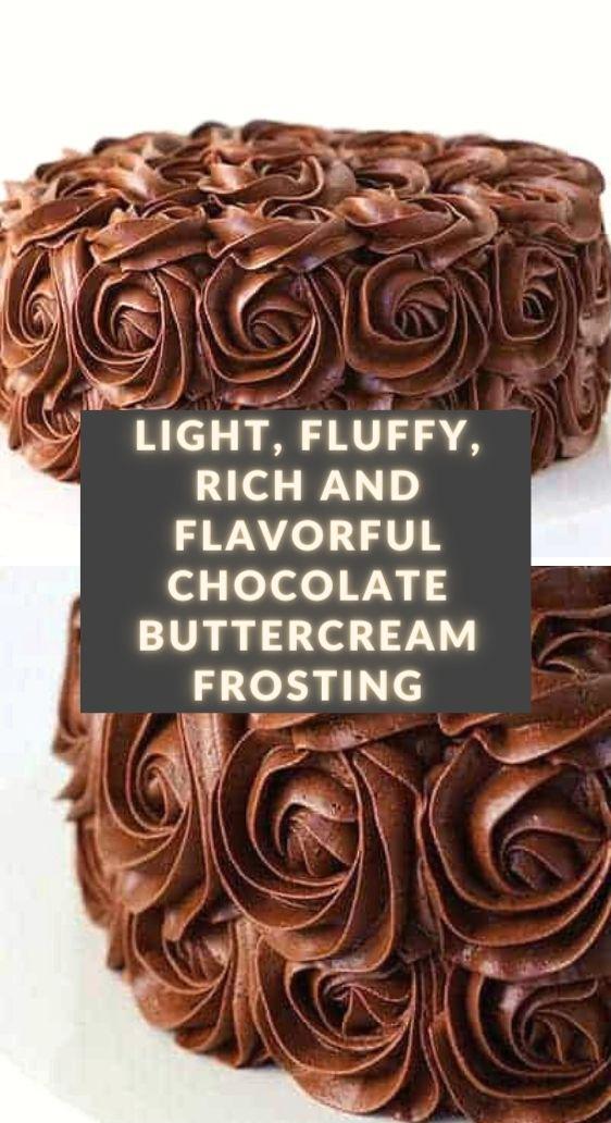 Light, Fluffy, Rich and Flavorful Chocolate Buttercream Frosting