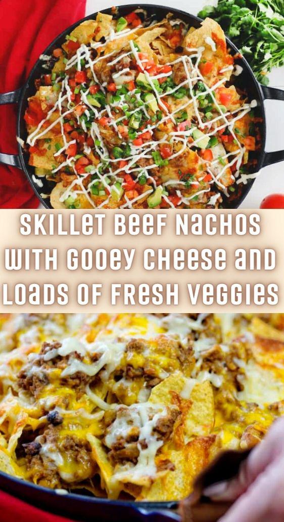 Skillet Beef Nachos with Gooey Cheese and Loads of Fresh Veggies