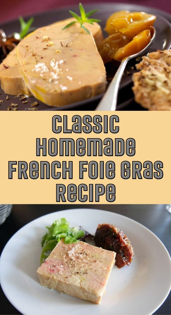 Classic homemade French foie gras recipe
