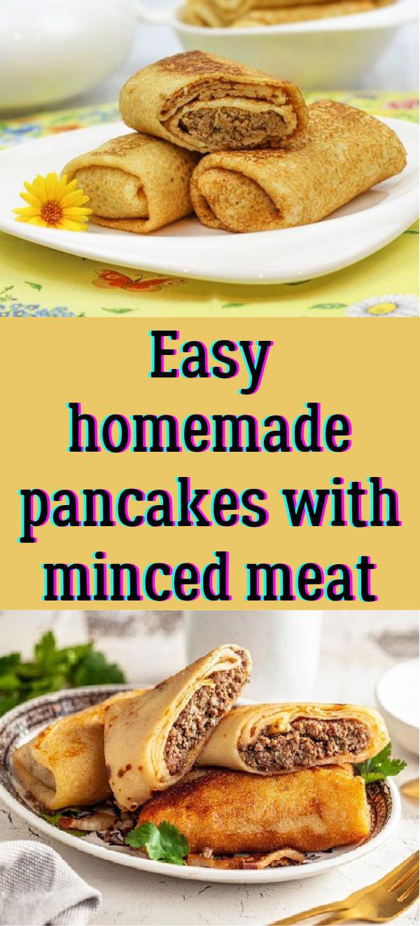 Easy homemade pancakes with minced meat