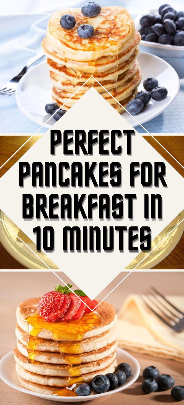 Perfect pancakes for breakfast in 10 minutes